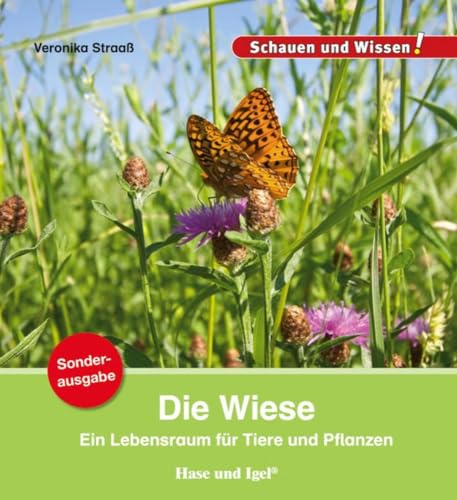 Die Wiese / Sonderausgabe: Schauen und Wissen! (Schauen und Wissen! Heftausgaben) von Hase und Igel Verlag GmbH