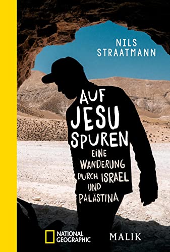 Auf Jesu Spuren: Eine Wanderung durch Israel und Palästina | Witzig, klug und eindringlich: eine Reise durch den Nahen Osten und zu den Wurzeln des Abendlands von PIPER