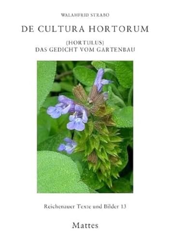 De cultura hortorum (Hortulus): Das Gedicht vom Gartenbau (Reichenauer Texte und Bilder) von Mattes Vlg