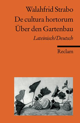 De cultura hortorum /Über den Gartenbau: Lat. /Dt. (Reclams Universal-Bibliothek)