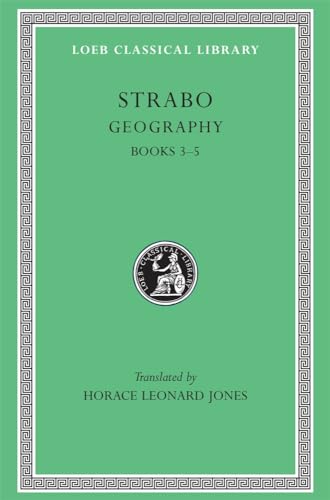 Strabo: Geography : Books 3-5 (Loeb Classical Library) von Harvard University Press