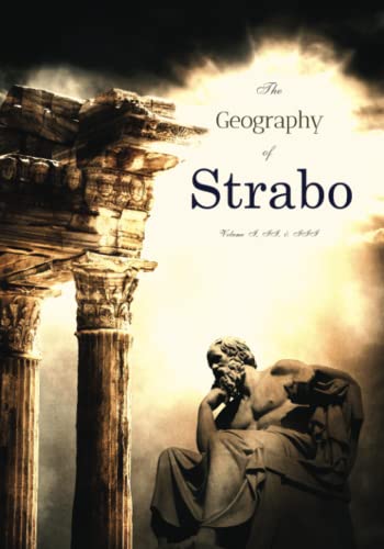 The Geography of Strabo: Volume I, II, & III, Complete von Independently published