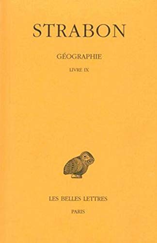 Geographie: Livre IX (Grece): Tome VI: Livre IX (Grece) (Collection Des Universites De France Serie Grecque, Band 373)