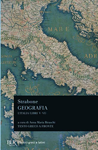 Geografia. L'Italia (libri V-VI) (BUR Classici greci e latini, Band 687) von BUR Rizzoli