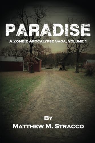 PARADISE: A Zombie Apocalypse Saga, Volume 1 von selfpublishing.com