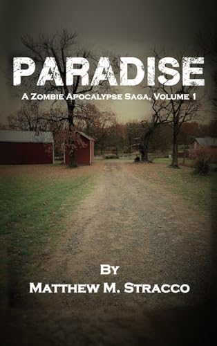 Paradise: A Zombie Apocalypse Saga, Volume 1 von Selfpublishing.com