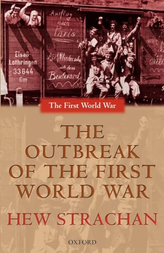 The Outbreak of the First World War The Outbreak of the First World War