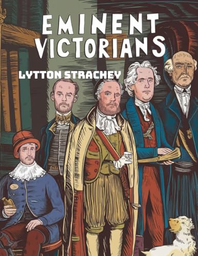 Eminent Victorians(Complete and Unabridged) von Independently published