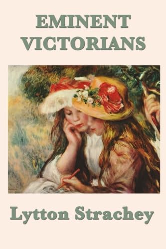 Eminent Victorians Eminent Victorians