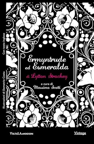 Ermyntrude ed Esmeralda. Una novella sfacciata (VandAVintage) von Vanda Edizioni