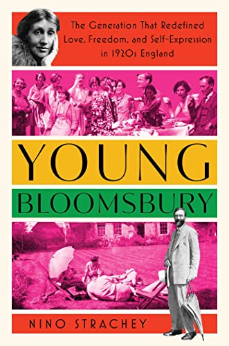 Young Bloomsbury: The Generation That Redefined Love, Freedom, and Self-expression in 1920s England