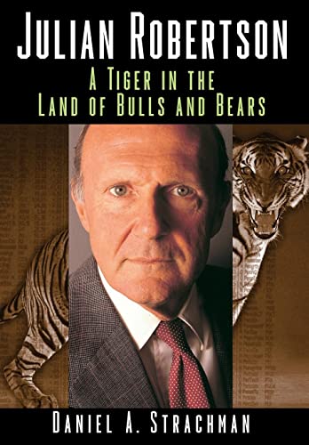 Julian Robertson: A Tiger in the Land of Bulls and Bears