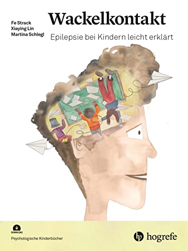 Wackelkontakt: Epilepsie bei Kindern leicht erklärt von Hogrefe AG