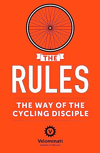 The Rules: The Way of the Cycling Disciple