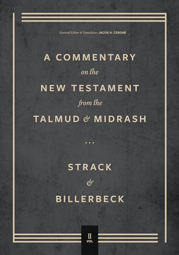 Commentary on the New Testament from the Talmud and Midrash: Mark Through Acts (2)