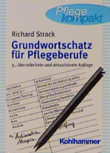 Grundwortschatz für Pflegeberufe (Pflege kompakt)