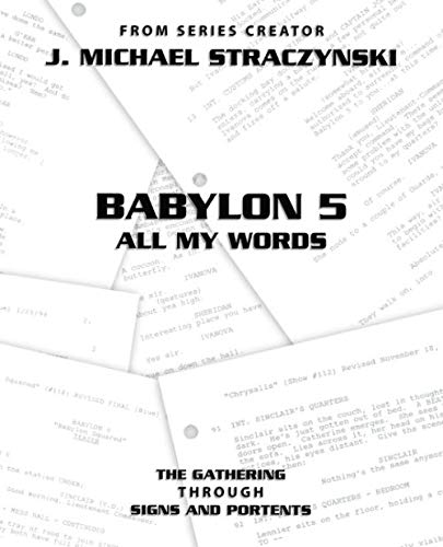 Babylon 5 All My Words Volume 1: The Gathering through Signs and Portents von Synthetic Worlds Ltd.