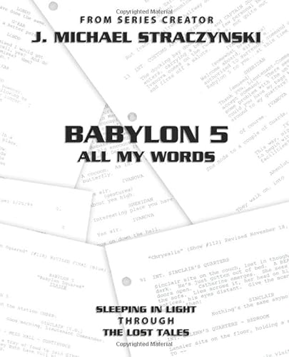 Babylon 5 All My Words Volume 11: Sleeping in Light through The Lost Tales Babylon 5 All My Words Volume 11: Sleeping in Light through The Lost Tales von Synthetic Worlds Ltd.
