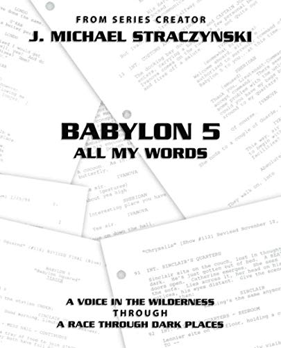 Babylon 5 All My Words Volume 2: A Voice in the Wilderness through A Race Through Dark Places von Synthetic Worlds Ltd.