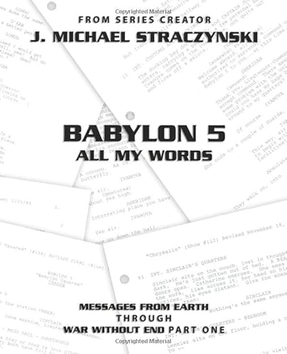 Babylon 5 All My Words Volume 5: Messages from Earth through War Without End: Part One Babylon 5 All My Words Volume 5: Messages from Earth through War Without End: Part One von Synthetic Worlds Ltd.