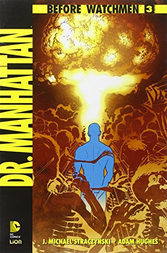 Dr. Manhattan. Before Watchmen (Vol. 3)