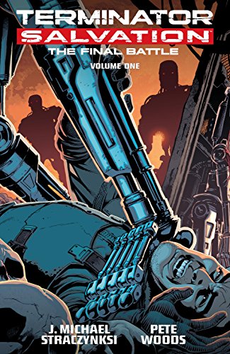 Terminator Salvation: Final Battle Volume 1 Terminator Salvation: Final Battle Volume 1