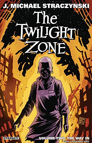 The Twilight Zone Volume 2: The Way In (TWILIGHT ZONE TP) The Twilight Zone Volume 2: The Way In (TWILIGHT ZONE TP)