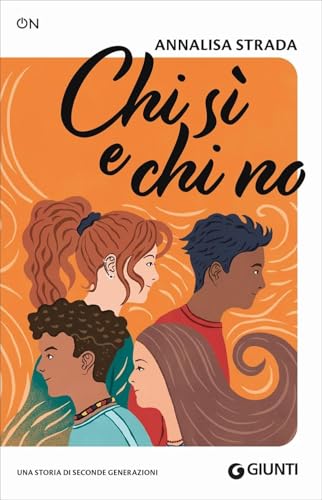 Chi sì e chi no. Una storia di seconde generazioni Chi sì e chi no. Una storia di seconde generazioni von Giunti Editore