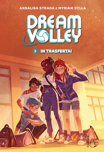 In trasferta! Dream volley (Vol. 3) (Il Castoro bambini) von Il Castoro