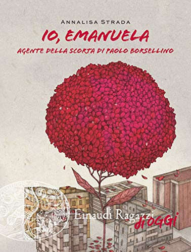 Io, Emanuela. Agente della scorta di Paolo Borsellino (Einaudi Ragazzi di oggi)