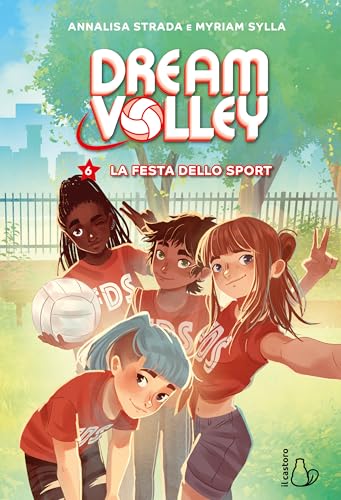 La festa dello sport. Dream volley (Vol. 6) (Il Castoro bambini) von Il Castoro