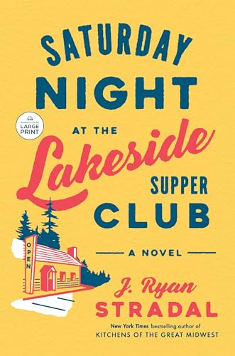 Saturday Night at the Lakeside Supper Club: A Novel (Random House Large Print) von Diversified Publishing