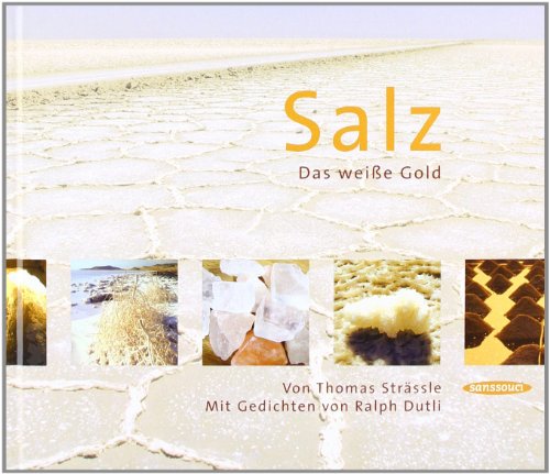 Salz. Das weiße Gold