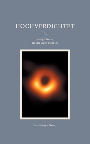 HOCHVERDICHTET: wenige Worte, die viel sagen möchten von BoD – Books on Demand