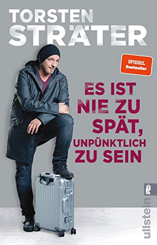 Es ist nie zu spät, unpünktlich zu sein: Der Comedy-Bestseller mit witzigen Kurzgeschichten vom Meister des komischen Abschweifens: Sprachlich jetzt noch guter von ULLSTEIN TASCHENBUCH