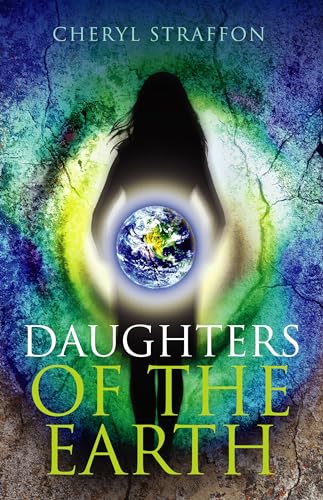 Daughters of the Earth: Goddess Wisdom for a Modern Age