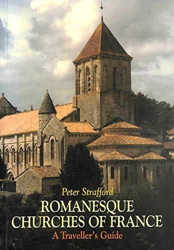 Romanesque Churches Of France: A Traveller's Guide von Giles de la Mare Publishers
