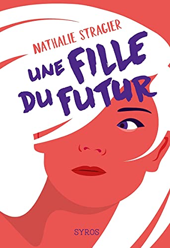 Une fille du futur - L'intégrale von SYROS