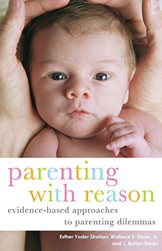 Parenting with Reason: Evidence-Based Approaches to Parenting Dilemmas (Parent and Child) von Routledge