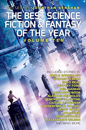 The Best Science Fiction and Fantasy of the Year, Volume Ten (Volume 10)