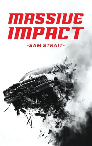 Massive Impact (The Adventures Of Sam Strait, Band 1) von Franklin Publishers