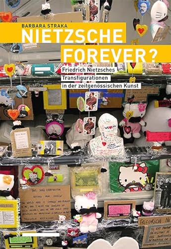 Nietzsche forever?: Friedrich Nietzsches Transfigurationen in der zeitgenössischen Kunst von Schwabe Verlagsgruppe AG Schwabe Verlag