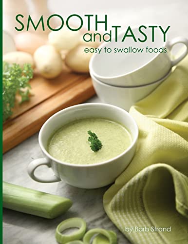 Smooth and Tasty: Easy to swallow foods von Ingramcontent