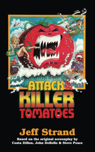 Attack of the Killer Tomatoes: The Novelization (Encyclopocalypse Movie Tie-In Series) von Encyclopocalypse Publications