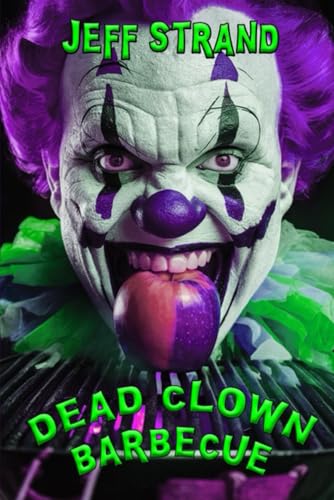 Dead Clown Barbecue Dead Clown Barbecue von Independently published
