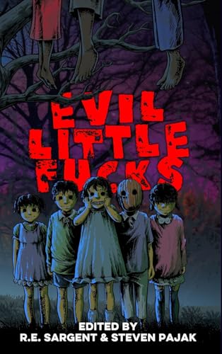 Evil Little Fucks Evil Little Fucks von Crystal Lake Publishing