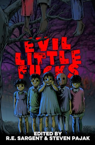 Evil Little Fucks Evil Little Fucks von Crystal Lake Publishing