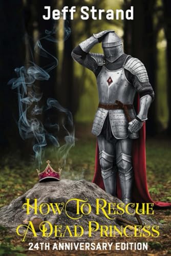 How to Rescue a Dead Princess: 24th Anniversary Edition How to Rescue a Dead Princess: 24th Anniversary Edition von Independently published