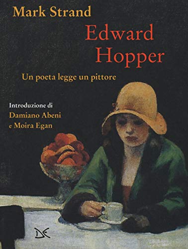 Edward Hopper. Un poeta legge uno pittore. Ediz. a colori (Mele)