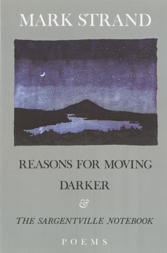 Reasons for Moving, Darker & The Sargentville Not: Poems